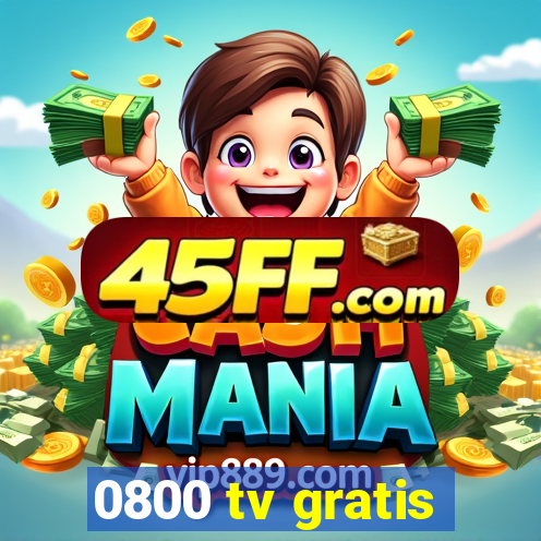 0800 tv gratis